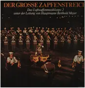 LP - Luftwaffenmusikkorps 2 - Der Große Zapfenstreich