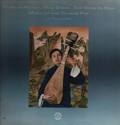 Lui Pui-Yuen - Floating Petals...Wild Geese...The Moon On High: Music Of The Chinese Pipa