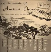 LP - Lui Tsun-Yuen - Exotic music of Ancient China