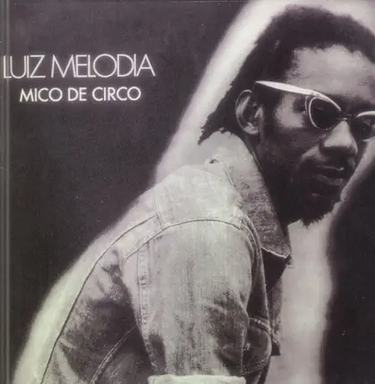 Luiz Melodia - Mico de Circo