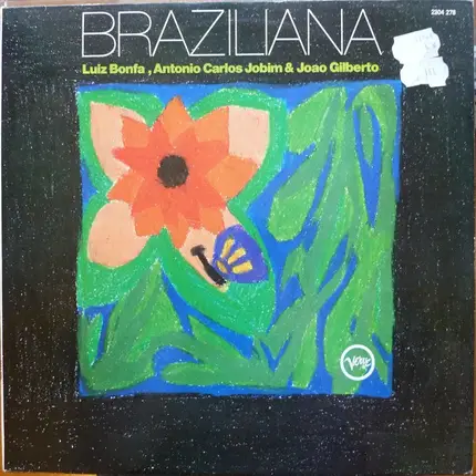 Luiz Bonfá , Antonio Carlos Jobim & João Gilberto - Braziliana
