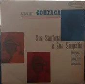 Luiz Gonzaga - Sua Sanfona E Sua Simpatia
