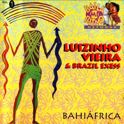 Luizinho Vieira & Brazil Exess - Bahiáfrica - Baila Mi Ritmo Vol. 1