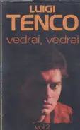 Luigi Tenco - Vedrai Vedrai Vol. 2