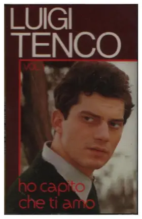 Luigi Tenco - Vol. 1 -  Ho Capito Che Ti Amo