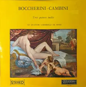 Luigi Boccherini - Trois Quatuors Ineèdits