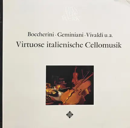 Boccherini / Geminiani / Vivaldi - Virtuose Italienische Cellomusik