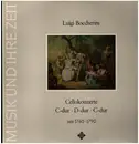 LP - Luigi Boccherini , Anner Bylsma ･ Concerto Amsterdam - Cellokonzerte C-Dur Nr. 1&2 - D-Dur Nr.4