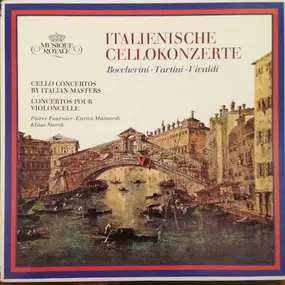 Luigi Boccherini - Italienische Cello-Konzerte