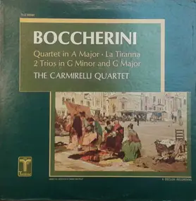 Luigi Boccherini - Boccherini Quartet In A Major Op.39 No.8, La Tiranna, Trio Op.9/5 & Op.38/2
