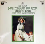 LP - Luigi Gianella , Jean-Pierre Rampal , I Solisti Veneti , Claudio Scimone - Drei Konzerte Für Flöte - Quadrophonic