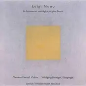 Luigi Nono - La Lontananza Nostalgica Utopica Futura