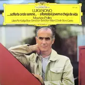 Luigi Nono - .....Sofferte Onde Serene... / A Floresta È Jovem E Cheja De Vida, Maurizio Pollini