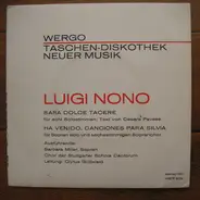 Luigi Nono - Sara Dolce Tacere / Ha Venido, Canciones Para Silvia