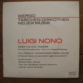 Luigi Nono - Sara Dolce Tacere / Ha Venido, Canciones Para Silvia