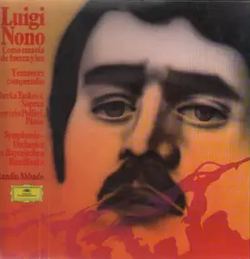 Luigi Nono - Como Una Ola De Fuerza Y Luz / Y Entonces Comprendió
