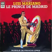 Luis Mariano - Le Prince de Madrid