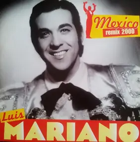 Luis Mariano - Mexico Remix 2000