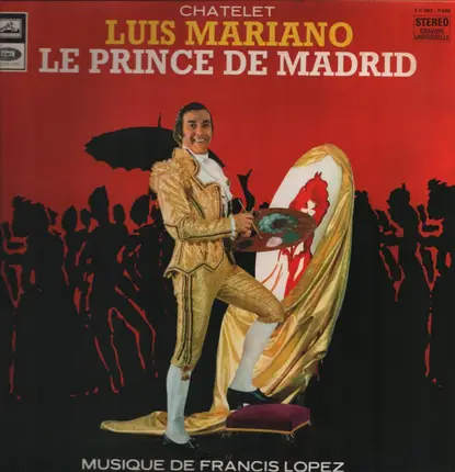 Luis Mariano - Le Prince de Madrid