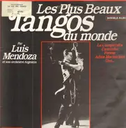 Luis Mendoza And His Orchestra - Les Plus Beaux Tangos Du Monde