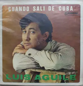Luis Aguilé - Cuando Salí De Cuba