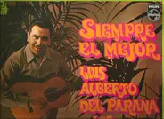 Luis Alberto del Parana y Los Paraguayos - Siempre El Mejor