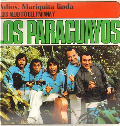 Luis Alberto Del Parana Y Los Paraguayos - Adios, Mariquita Linda