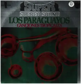 Luis Alberto Del Parana Y Los Paraguayos - Canciones Tropicales