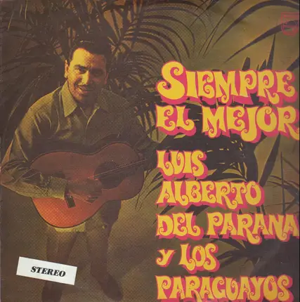 Luis Alberto del Parana y Los Paraguayos - Siempre El Mejor