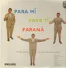 LP - Luis Alberto del Parana - Para Mi, Para Ti, Parana