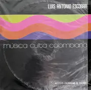 LP - Luis Antonio Escobar - Música Culta Colombiana - Mono