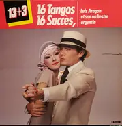 Luis Aragon Et Son Orchestre Argentin - 16 Tangos 16 Succès