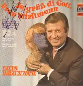 Luis Brunner - Ja, grüß di Gott, Frau Stirlimann