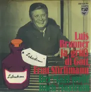 Luis Brunner - Ja, Grüß Di Gott, Frau Stirlimann / Der Maxl Wollt' Nach Maxlrain