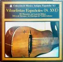 LP - Luis De Milán , Enríquez De Valderrábano - Vihuelistas Españoles (S. XVI)