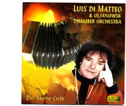Luis Di Matteo , Uljanowsk Chamber Orchestra - Del Nuevo Ciclo