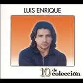 Luis Enrique - 10 De Colección