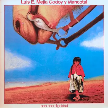 Luis Enrique Mejía Godoy Y Mancotal - Pan Con Dignidad