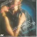 7inch Vinyl Single - Luis Fernandez and His Orchestra - Give Me Your Love