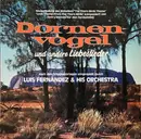 LP - Luis Fernandez and His Orchestra - Dornenvögel (Und Andere Liebeslieder)
