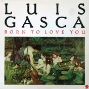 Luis Gasca - Born To Love You