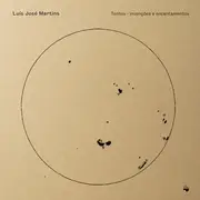 CD - Luís José Martins - Tentos - Invenções e Encantamentos - Still sealed