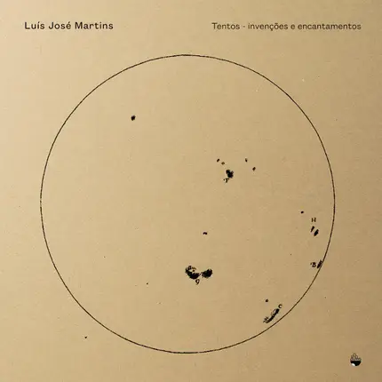 Luís José Martins - Tentos - Invenções e Encantamentos