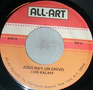 Luis Kalaff - Aqui Hay Un Chivo / Por La Maceta