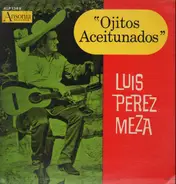 Luis Perez Meza - Ojitos Aceitunados