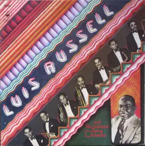 Luis Russell - Luis Russell and His Louisiana Swing Orchestra