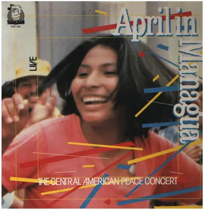 Luis Rico / Amparo Ochoa / Ali Primera / a.o. - April In Managua - The Central American Peace Concert