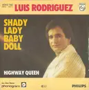 7inch Vinyl Single - Luis Rodriguez - Shady Lady Baby Doll / Highway Queen