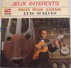 LP - Luis Suelves - Jeux Interdits - Pièces Pour Guitares