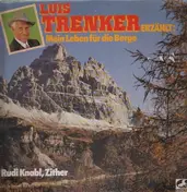 Luis Trenker - Mein Leben für die Berge